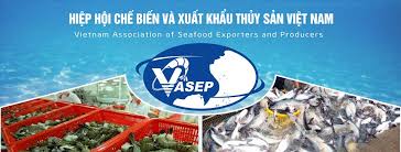 THAM GIA HIỆP HỘI CHẾ BIẾN VÀ XUẤT KHẨU THUỶ SẢN VIỆT NAM ( VASEP)