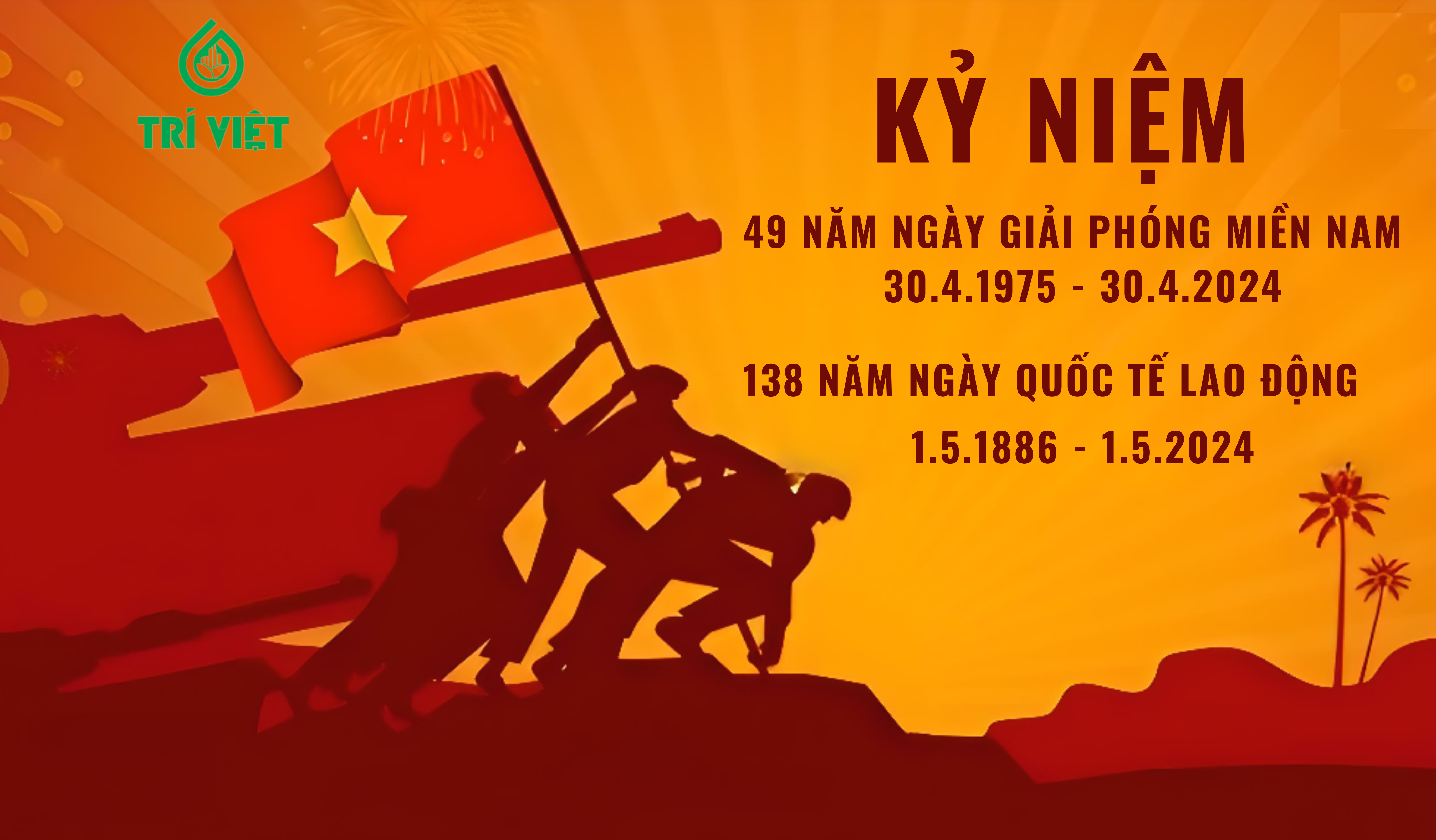 CHÚC MỪNG NGÀY GIẢI PHÒNG MIỀN NAM (30/4) VÀ QUỐC TẾ LAO ĐỘNG (1/5)